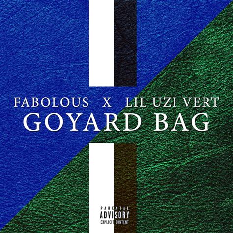 goyard bag lil uzi lyrics|fabolous goyard bag lyrics.